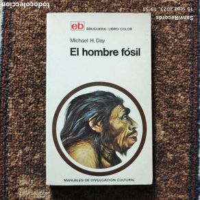 Libri di seconda mano: EL HOMBRE FÓSIL (MICHAEL H. DAY) (MANUALES DE DIVULGACIÓN CULTURAL) (BRUGUERA, LIBRO COLOR)